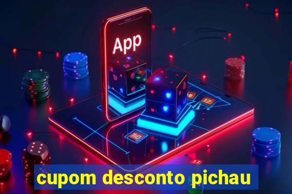 cupom desconto pichau